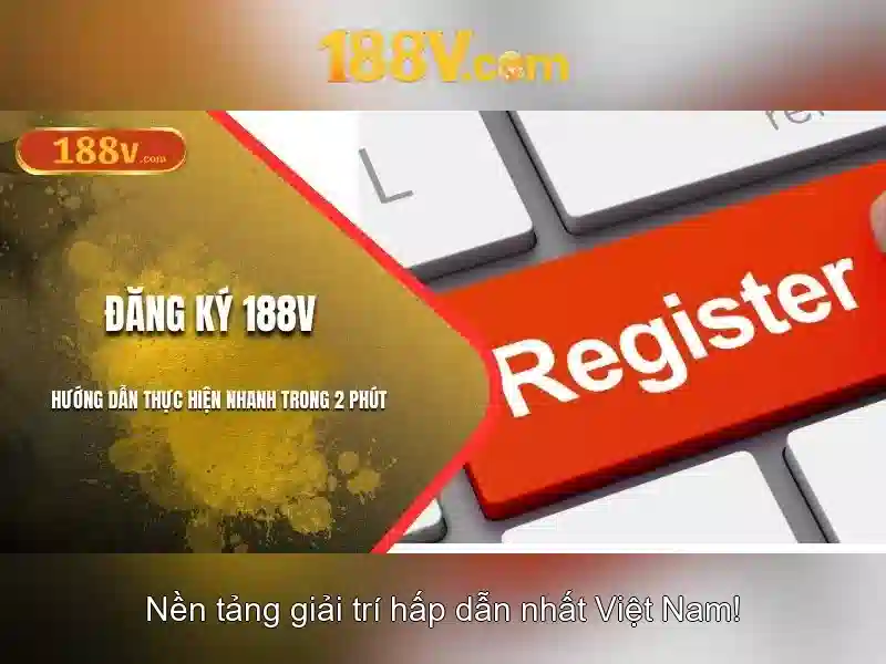 Khám phá 188v trong thế giới hiện đại